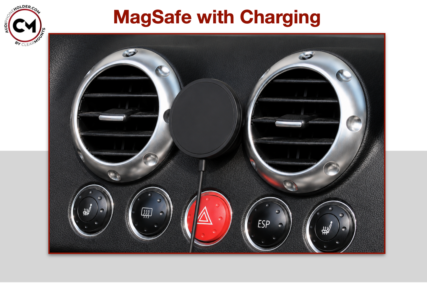 Audi TT (MK1) YR1999-2006: Clearmounts Bracket + Swivel MagSafe Wireless Charging Holder